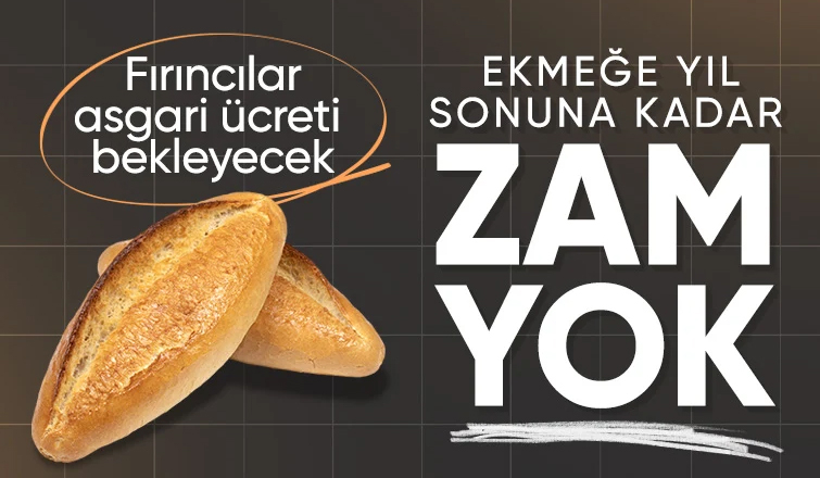 Ekmekte yıl sonuna kadar fiyat değişikliği yapılmayacak