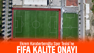 Ekrem Karaberberoğlu Spor Tesisi FIFA onayı aldı