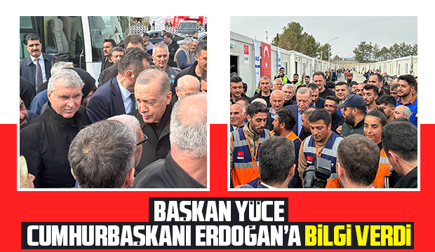 Ekrem Yüce, Cumhurbaşkanı Erdoğan'a bilgi verdi