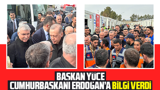Ekrem Yüce, Cumhurbaşkanı Erdoğan'a bilgi verdi