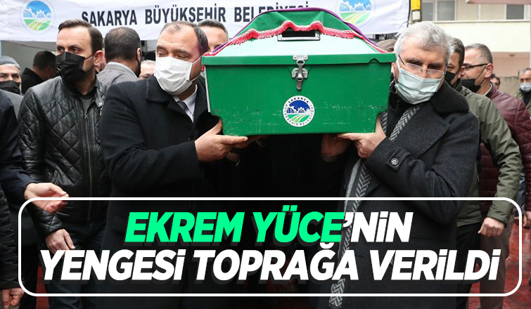 Ekrem Yüce'den yengesine son görev