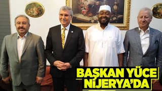 Ekrem Yüce Nijerya'da Sakarya’nın avantajlarını anlattı