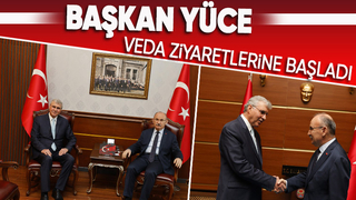 Ekrem Yüce veda ziyaretlerine başladı
