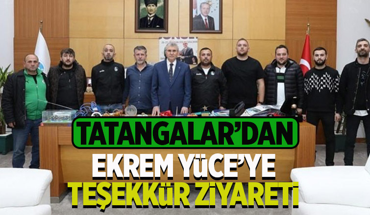 Ekrem Yüce'ye teşekkür ettiler