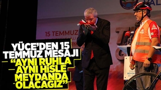 Ekrem Yüce’den 15 Temmuz mesajı