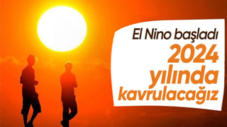 El Nino başladı: Dünya'nın en sıcak yılı 2024 olacak