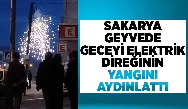 Elektrik direğinden sıçrayan kıvılcımlar korkuttu