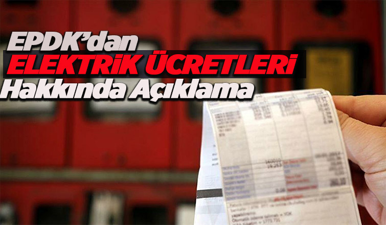 Elektrik ücretleri hakkında açıklama.