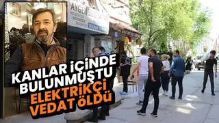 Elektrikçi Vedat'tan acı haber