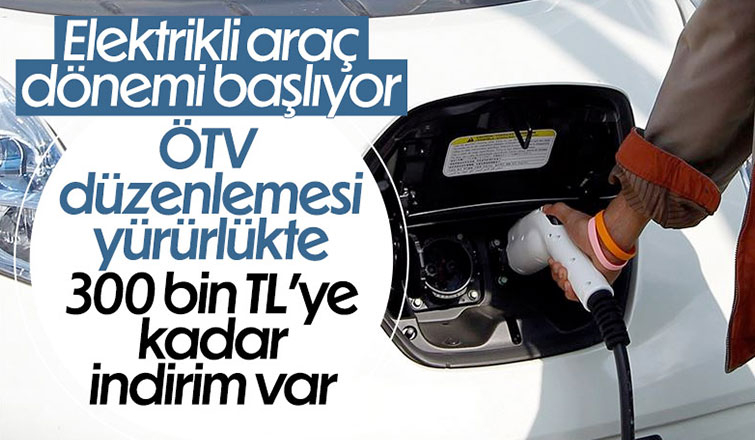 Elektrikli araçlar için ÖTV düzenlemesi yürürlüğe girdi