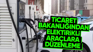 Elektrikli otomobil satışlarında yeni düzenleme yürürlüğe girdi