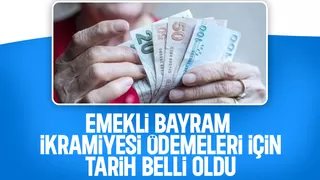 Emekli bayram ikramiyesinin ödeneceği tarih belli oldu