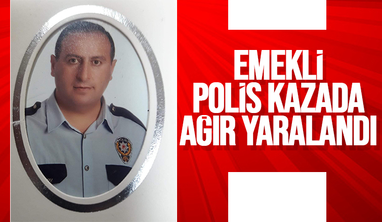 Emekli polis yaşam savaşı veriyor