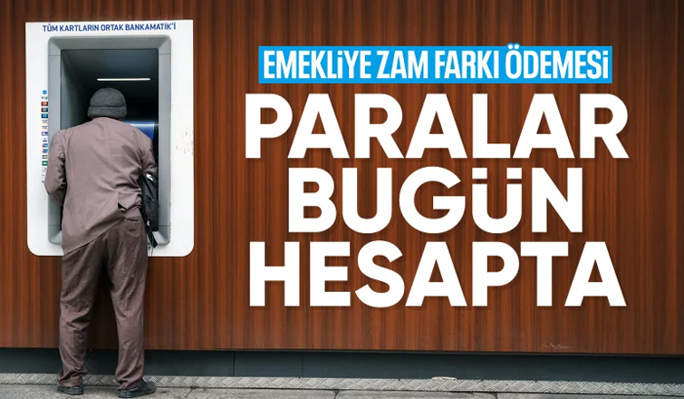 Emeklilerin fark ödemeleri bugün hesaplarına yatıyor