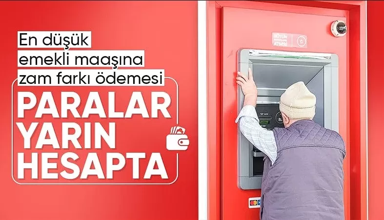 Emeklilerin zam farkı ödemeleri yarın hesaplara yatırılacak