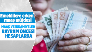 Emekliye erken maaş ve ikramiye müjdesi