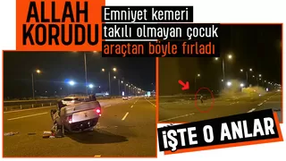 Emniyet kemeri takılı olmayan çocuk takla atan otomobilden böyle fırladı