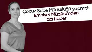 Emniyet Müdürü Özay Başkent hayatını kaybetti