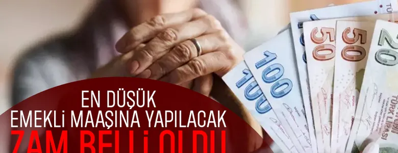 En düşük emekli maaşına yapılacak zam belli oldu