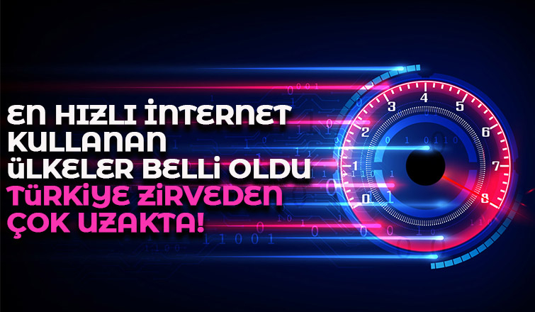 En hızlı internet kullanan ülkeler belli oldu
