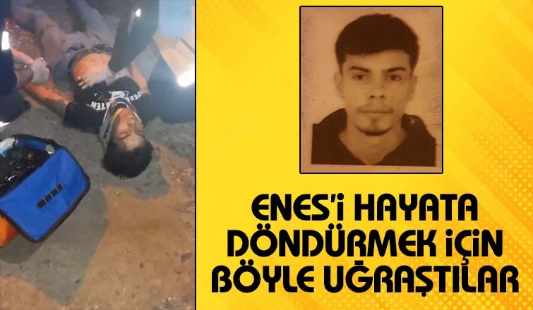 Enes'i hayata döndürmek için böyle uğraştılar