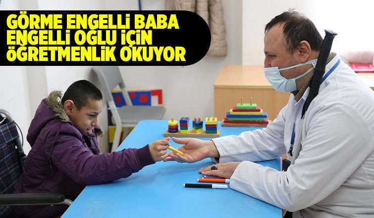 Engelli oğlu için öğretmenlik okuyor