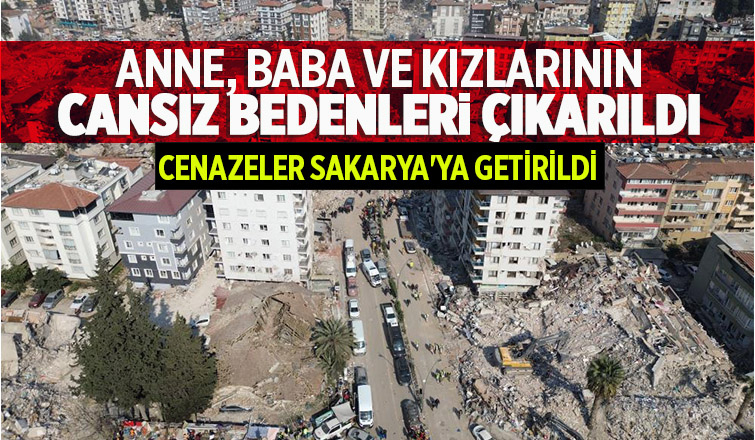 Enkaz altında kalan Sakaryalı aileden acı haber geldi
