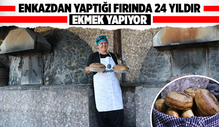 Enkazdan yaptığı fırında 24 yıldır ekmek yapıyor