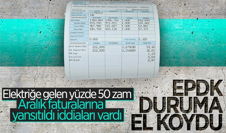 EPDK'dan aralık ayı elektrik faturalarına inceleme