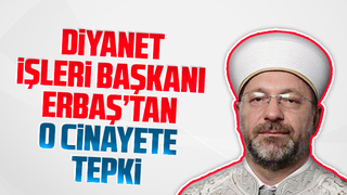 Erbaş'tan o cinayete tepki