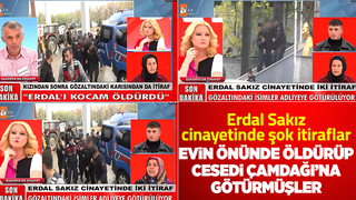 Erdal Sakız cinayetinde şok itiraflar