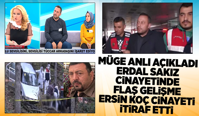 Erdal Sakız'ın katil zanlısı tüccar arkadaşı çıktı