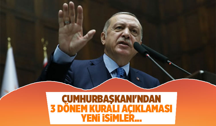 Erdoğan'dan 3 dönem kuralı açıklaması
