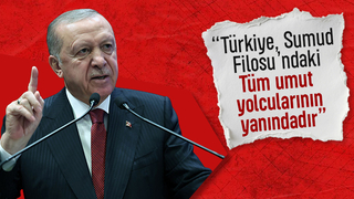 Erdoğan: Türkiye, Sumud Filosu'ndaki tüm umut yolcularının yanındadır