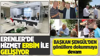 Erenler'de hizmet erbim ile gelişiyor