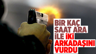 Erenler'de kanlı gece; İki arkadaşını vurdu