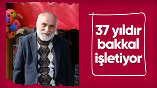 Eşi ile açtığı bakkalı 37 yıldır işletiyor