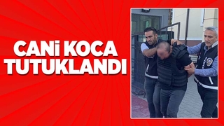 Eşini defalarca bıçaklayan cani koca tutuklandı