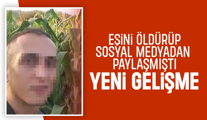 Eşini öldüren katil zanlısı için önemli gelişme