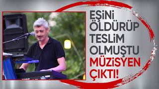 Eşini öldüren koca müzisyenmiş