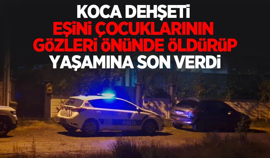 Eşini öldürüp canına kıydı: 2 ölü