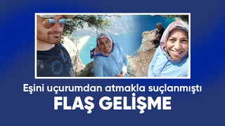 Eşini uçurumdan itip öldürmekle suçlanmıştı yeni gelişme