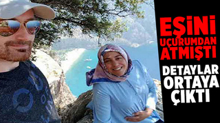 Eşini uçurumdan itip öldürmüştü 3 saat oyalamış
