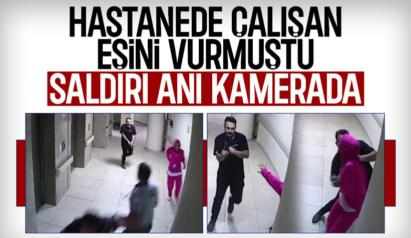 Eşini vurmuştu, hastanede dehşet kamerada