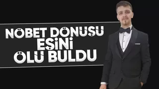 Eşinin cansız bedenini buldu