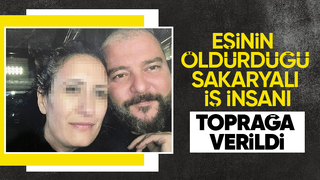 Eşinin öldürdüğü koca toprağa verildi
