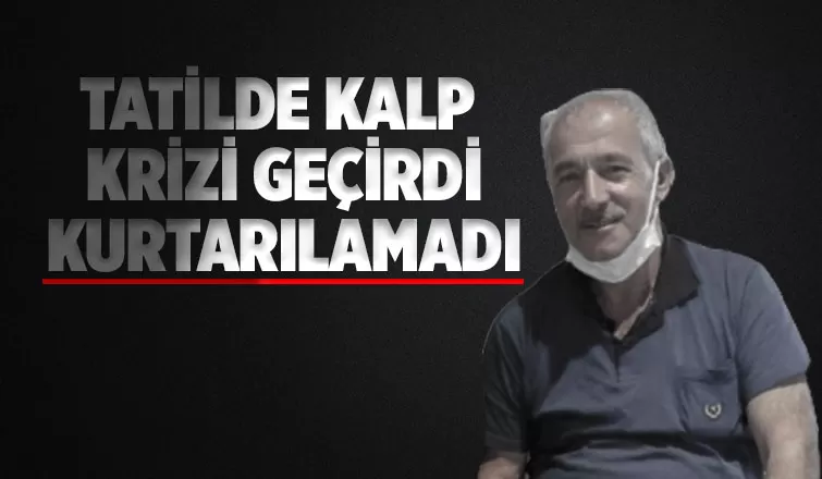 Eşiyle tatile gitmişti, acı haberi geldi