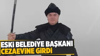 Eski belediye başkanı cezaevinde