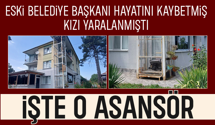 Eski belediye başkanı hayatını kaybetmişti; halatı kopan asansör görüntülendi