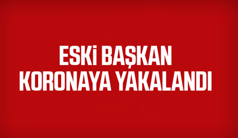 Eski belediye başkanı koronaya yakalandı